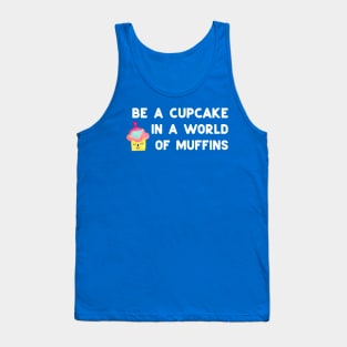 Be a cupcake - white Tank Top